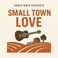 Small Town Love
