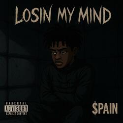 Losin my mind