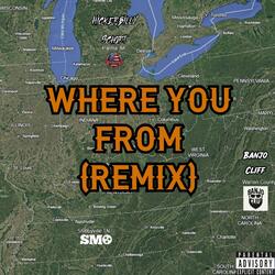 Where You From (feat. SMO & Banjo Cliff) (Remix)