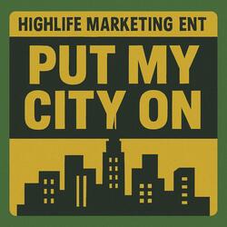 Put My City On