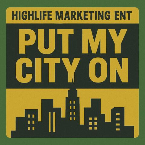 Put My City On