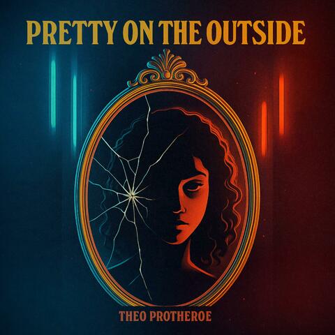 Pretty On The Outside