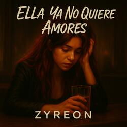 Ella Ya No Quiere Amores