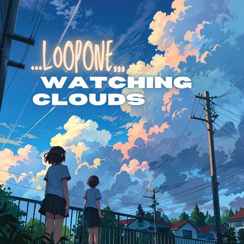 Watching Clouds