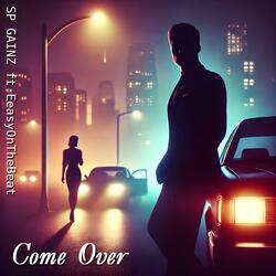 Come Over (feat. EeasyOnTheBeat)