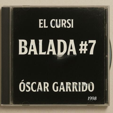 BALADA # 7 (feat. OSCAR GARRIDO)