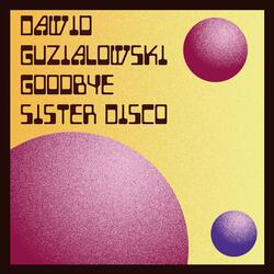 Goodbye Sister Disco