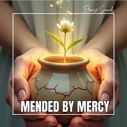 Mended by Mercy