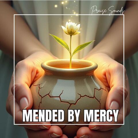 Mended by Mercy
