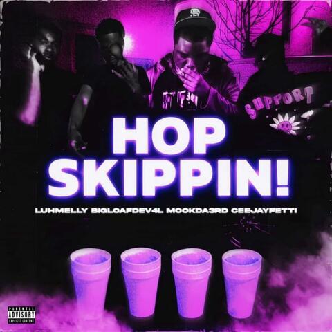Hop Skippin! (feat. Ceejayfetti, Bigloafdev4L & Mook3)