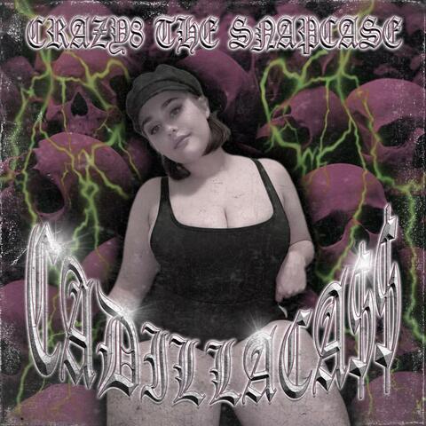 CADILLACA$$