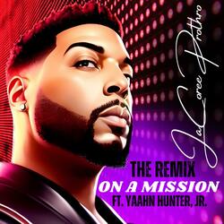 On A Mission (feat. PRO) (Yaahn Hunter Jr. Remix)
