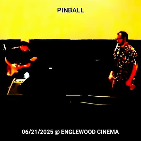 Pinball Live at Englewood Cinema!