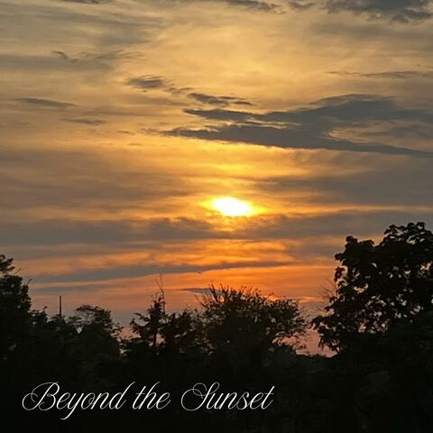 Beyond the Sunset