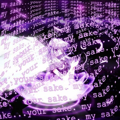 my sake, your sake