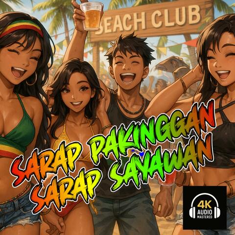 Sarap Pakinggan, Sarap Sayawan