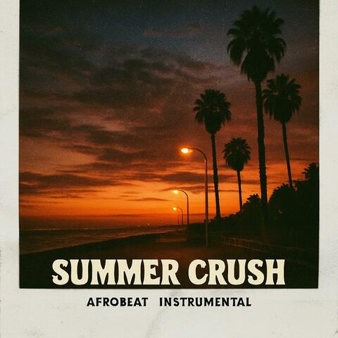 Summer Crush, Vol. 16 Background Afrobeats — Instrumental Album