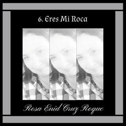 Eres Mi Roca