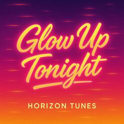 Glow Up Tonight
