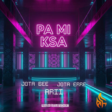 PA MI KSA (feat. Jota Bee & JOTA ERRE)
