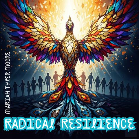 RADICAL RESILIENCE