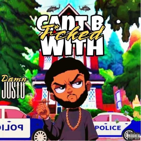 Can't B F*cked With