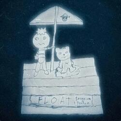 Float (feat. Tendon)