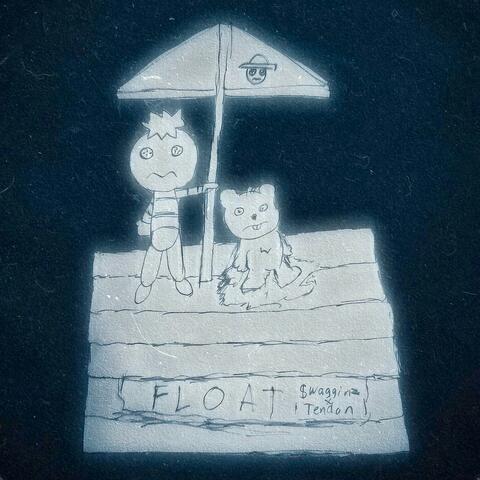 Float (feat. Tendon)