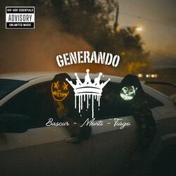 Generando (feat. Bascur, Monti & Tiago)