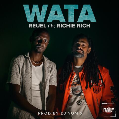 Wata (feat. Reuel & Richie Rich)