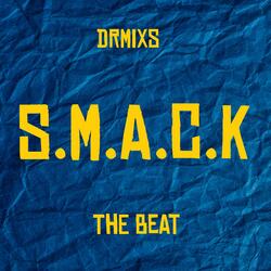 S.M.A.C.K // THE BEAT