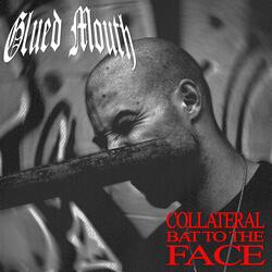 Collateral Bat To The Face
