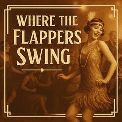 Where The Flappers Swing