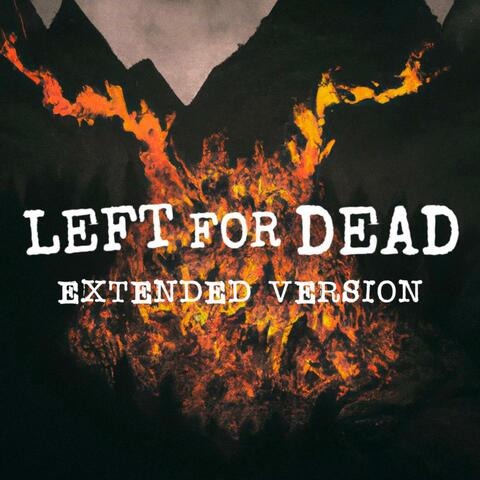 LEFT FOR DEAD - Extended Version