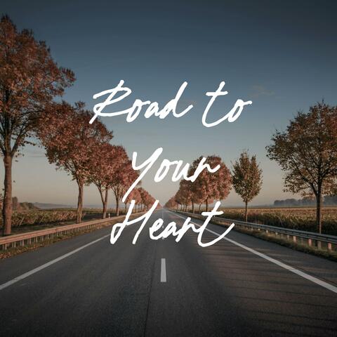Road to Your Heart