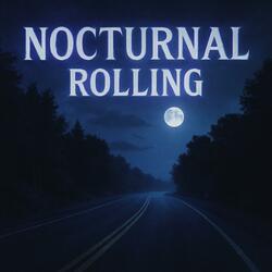 Nocturnal Rolling