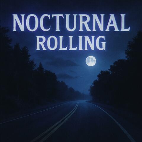 Nocturnal Rolling