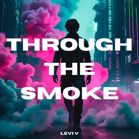 Through The Smoke