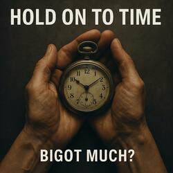Hold On To Time (Special Version)