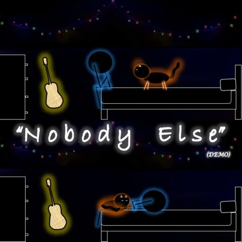 Nobody Else (Demo)