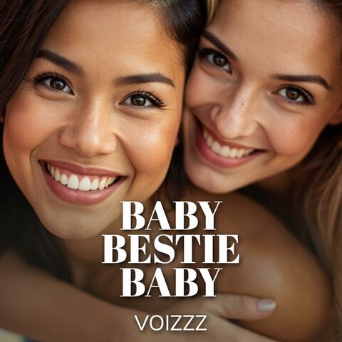 Baby Bestie Baby
