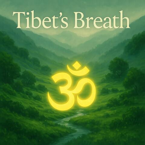 Tibet’s Breath