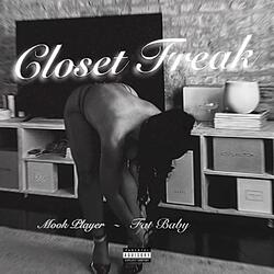 Closet Freak (feat. Fat Baby)