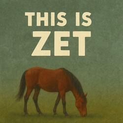 This is Zet
