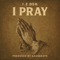 I pray