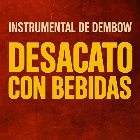 INTRUMNETAL DE DEMBOW (DESACATO)