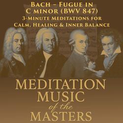 Bach – Fugue in C Minor | 852 Hz | 3-Minute Meditation for Spiritual Balance