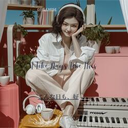 Even Days Like This(こんな日も、好き)