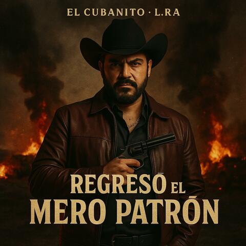 Regresó el Mero Patrón (feat. LRA)