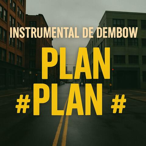 INTRUMENTAL DE DEMBOW (PLAN PLAN)